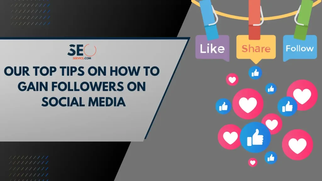 Our Top Tips on How to Gain Followers
