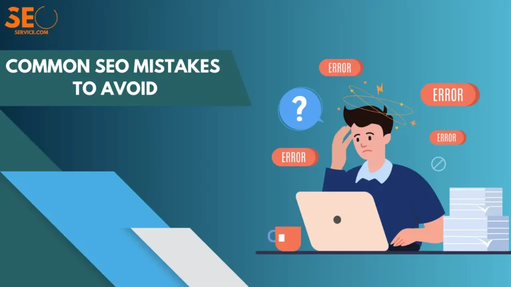 Common SEO Mistakes to Avoid