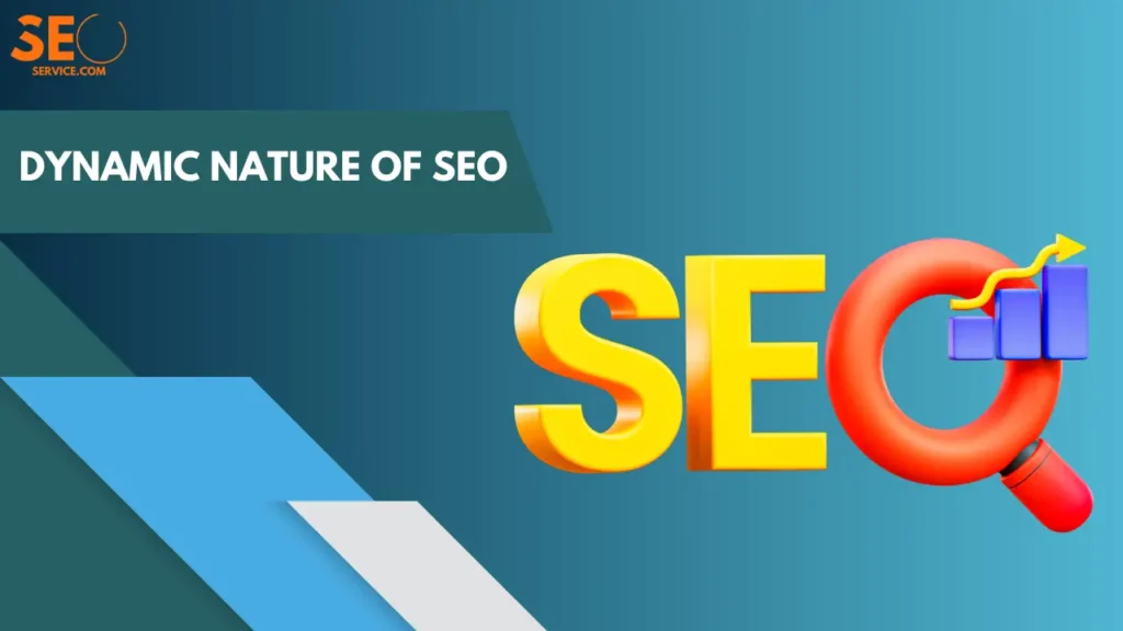 Dynamic Nature of SEO