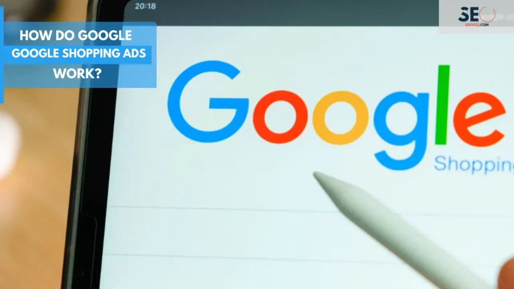 How do Google Shopping Ads Work