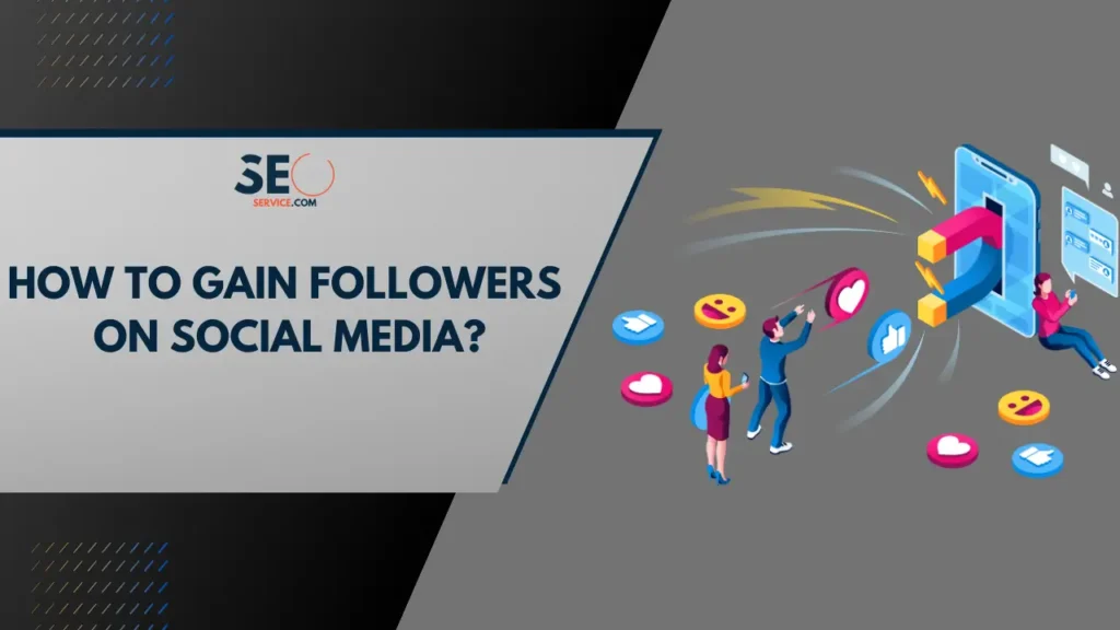 How To Gain Followers On Social Media