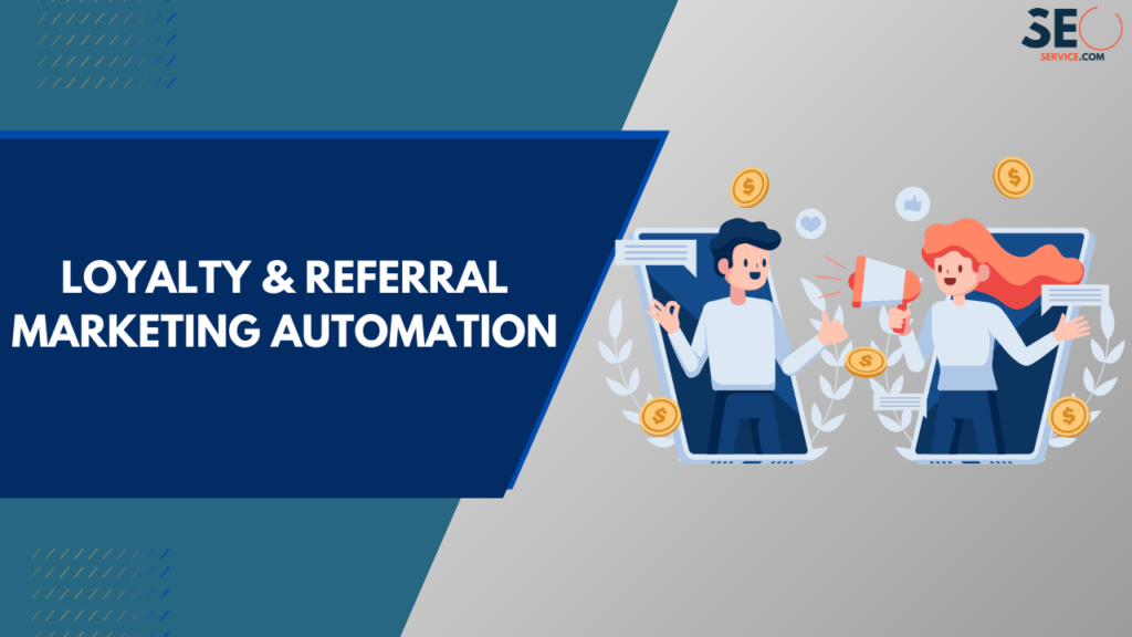 Loyalty And Referral Marketing Automation