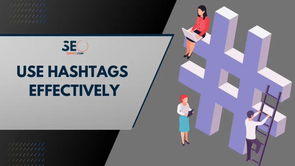 Use Hashtags Effectively